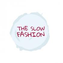 THE SLOW FASHION