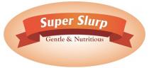 SUPER SLURP