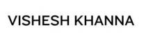VISHESH KHANNA