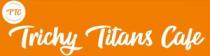 TTC-TRICHY TITANS CAFE