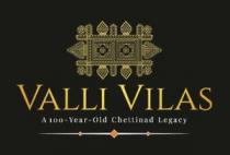 Valli Vilas - A100-Year-Old Chettinad Legacy