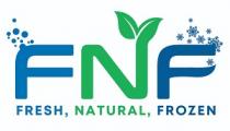 FNF - FRESH NATURAL FROZEN
