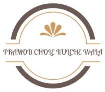 PRAMOD CHOLE KULCHE WALA
