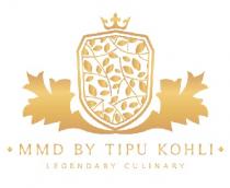 MMD BY TIPU KOHLI LEGENDARY CULINARY