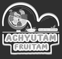 ACHYUTAM FRUITAM