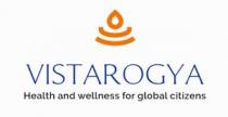 Vistarogya-Health and Wellness for global citizens