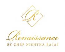 Renaissance By chef Nishtha Bajaj