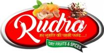 RUDRA - HAR GRAHANI KI PEHLI PASAND DRY FRUIT AND SPICES