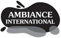 AMBIANCE INTERNATIONAL