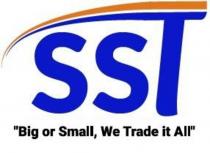 SST BIG OR SMALL, WE TRADE IT ALL