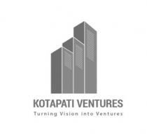 KOTAPATI VENTURES - Turning Vision into Ventures