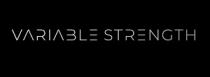 Variable Strength