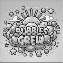 Bubbles Crew