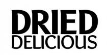 DRIED DELICIOUS