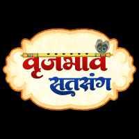 VRAJ BHAV SATSANG