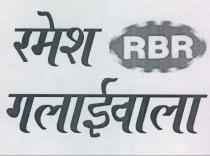 RAMESH RBR GALAIWALA