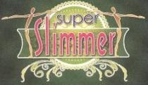 SUPER Slimmer