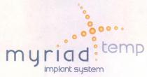 myriad temp implant system