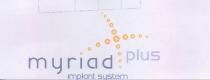 MYRIAD PLUS IMPLANT SYSTEM