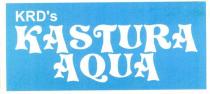 KRD's KASTURA AQUA