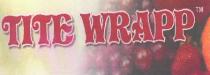 TITE WRAPP