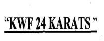 KWF 24 KARATS