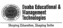 DMT DOABA EDUCATIONAL & MANAGEMENT TEHNOLOGIES