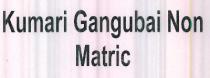 Kumari Gangubai Non Matric