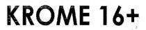 KROME 16+