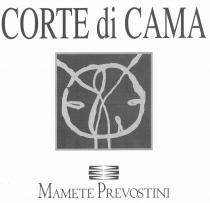 IL MARCHIO E FORMATO DA TRE PARTI: LA SCRITTA CORTE DI CAMA IN CARATTERI TIPO TIME NEW ROMAN STAMPATELLO MAIUSCOLO MARCHIO E FORMATO DA TRE PARTI: LA SCRITTA CORTE DI CAMA IN CARATTERI TIPO TIME NEW ROMAN STAMPATELLO MAIUSCOLO LA PRIMA E TERZA PAROLA MENTRE LA SECONDA IN MINUSCOLO; UNA FIGURA STILIZZATA DI UN CERCHIO CHE RAPPRESENTA UNA PIAZZA CON LE QUATTRO VIE D ACCESSO E LE LINEE CHE ATTRAVERSANO LA FIGURA SONO IL SEGNO DEL PASSAGGIO DELLE PERSONE ALL INTERNO, IL TUTTO DENTRO UN RIQUADRO; FIGURA STILIZZATA DI UNA BOTTE CON SOTTO INDICATA LA SCRITTA MAMETE PREVOSTINI CON CARATTERI STAMPATELLO MAIUSCOLO, CON LE INIZIALI DI DIMENSIONI MAGGIORI, DEL TIPO TIME NEW ROMAN IL MARCHIO E FORMATO DA TRE PARTI: LA SCRITTA CORTE DI CAMA IN CARATTERI TIPO TIME NEW ROMAN STAMPATELLO MAIUSCOLO
