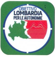 Marchio figurativo composto di un quadrato di colore verde ad angoli arrotondati, caricato di un cerchio con sfondo di colore Marchio figurativo composto di un quadrato di colore verde angoli arrotondati, caricato di un cerchio con sfondo di colore bianco, bordato da una spessa linea azzurra, divisa in quattro uguali segmenti di cerchio, separati da piccoli spazi bianchi posti simmetricamente in alto, in basso, a destra e a sinistra del cerchio. Nella parte superiore del medesimo, in lettere maiuscole, sovrapposte in tre righe, tutte in carattere maiuscolo, le parole a OBIETTIVO, di colore azzurro, b LOMBARDIA, di colore blu scuro, in grassetto; c PER LE AUTONOMIE, di colore blu scuro in grassetto; le parole di cui alle lettere b e c sono sovrapposte ed allineate al centro, di guisa che la lettera iniziale L di LOMBARDIA sia collocata sopra la lettera P di PER LE AUTONOMIE e la lettera finale A di LOMBARDIA sia collocata sopra la lettera E finale di AUTONOMIE . Nella fascia mediana del cerchio, nella porzione a sinistra, la silhouette del territorio della Lombardia, in colore verde, ampiamente ombreggiata di bianco nel lato destro, da cui si diparte, verso la spessa linea azzurra di bordura del cerchio a destra, dall alto, una banda di colore rosso, caricata di tre linee, la più in alto di colore rosa, le altre due di colore bianco, di andamento irregolare rappresentanti catene montagnose sovrapposte; sotto, una composizione di dieci bande orizzontali di colore rosso, separate da linee orizzontali del colore bianco del fondo, separata dalla bordura azzurra da una parallela linea bianca. Marchio figurativo composto di un quadrato di colore verde ad angoli arrotondati, caricato di un cerchio con sfondo di colore
