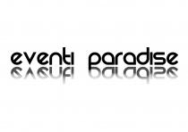 EVENTI PARADISE IL LOGO CONSISTE NELLA SCRITTA EVENTI PARADISE TRADOTTO DALL INGLESE EVENTI PARADISO IN MINUSCOLO CHE SI RIFLETTE IN MODO EVENTI PARADISE LOGO CONSISTE NELLA SCRITTA EVENTI PARADISE TRADOTTO DALL INGLESE EVENTI PARADISO IN MINUSCOLO CHE SI RIFLETTE IN MODO SIMMETRICO NEL SENSO DELLA LUNGHEZZA. FONT UTILIZZATO: REZ EVENTI PARADISE IL LOGO CONSISTE NELLA SCRITTA EVENTI PARADISE TRADOTTO DALL INGLESE EVENTI PARADISO IN MINUSCOLO CHE SI RIFLETTE IN MODO