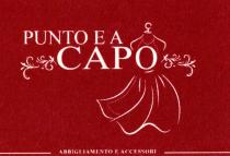 PUNTO E A CAPO - Trattasi di marchio figurativo indicante la dicitura PUNTO E A CAPO su due righe, dove PUNTO E A CAPO - Trattasi di marchio figurativo indicante la dicitura PUNTO E A CAPO su due righe, dove si dispone la parola PUNTO E A sulla prima riga di dimensione inferiore rispetto alla parola CAPO disposta, invece, sulla seconda riga. Ai lati della parola CAPO due decori d ispirazione barocca simmetrici specularmente chiudono la riga. La lettera O della parola CAPO, rappresenta contemporaneamente anche busto di un manichino da sarta vestito da un abito. Al di sopra della lettera O ci sono le spalle, il mezzo collo e lo scollo del vestito caratterizzato da una linea tratteggiata, mentre, al di sotto, delle linee, con un tratto non uniforme, definiscono la forma della parte inferiore dell abito e disegnano una gonna svolazzante caratterizzata da tre grosse pieghe. La composizione e inserita in un rettangolo campito di bordeaux e incorniciato da una linea beige interrotta in basso dalle parole ABBIGLIAMENTO E ACCESSORI esattamente centrate. Il tutto come da esemplare allegato. PUNTO E A CAPO - Trattasi di marchio figurativo indicante la dicitura PUNTO E A CAPO su due righe, dove