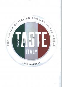 IL MARCHIO E COMPOSTO DA DUE CERCHI CONCENTRICI, IL CERCHIO INTERNO HA TRE SEZIONI VERTICALI CON I COLORI DA SINISTRA MARCHIO E COMPOSTO DA DUE CERCHI CONCENTRICI, IL CERCHIO INTERNO HA TRE SEZIONI VERTICALI CON I COLORI DA SINISTRA A DESTRA VERDE, GRIGIO CHIARO, ROSSO. SEMPRE NEL CERCHIO INTERNO E RIPORTATA LA SCRITTA DI COLORE BIANCO IN STAMPATELLO SU DUE RIGHE L UNA SOPRA L ALTRA TASTE sulla prima riga ITALY sulla seconda riga . LA PAROLA TASTE HA LE SEGUENTI CARATTERISTICHE: - LA PARTE INTERNA DELLA LETTERA A HA LA FORMA DI UNA FORCHETTA. - LA PARTE INTERNA DELLA LETTERA S HA LA FORMA DI UN CUCCHIAIO. - LA GAMBA VERTICALE DELLA PRIMA LETTERA T HA LA FORMA DI UN CAVATAPPI - LA GAMBA VERTICALE DELLA SECONDA LETTERA T HA LA FORMA DI UN COLTELLO. LO SPAZIO TRA IL CERCHIO INTERNO E IL CERCHIO ESTERNO E DI COLORE BIANCO CHE SFUMA VERSO IL COLORE GRIGIO ANDANDO VERSO L ESTERNO, E SULLA PARTE SUPERIORE E INSERITA LA SCRITTA DI COLORE NERO IN STAMPATELLO THE FLAVOR OF ITALIAN COOKING IN THE WORLD, MENTRE NELLA PARTE INFERIORE E RIPORTATA LA SCRITTA IN COLORE NERO STAMPATELLO 100 NATURAL, ENTRAMBE LE SCRITTE SONO SIMMETRICHE RISPETTO ALL ASSE VERTICALE. LA LINEA CHE DELIMITA IL CERCHIO INTERNO DA QUELLO ESTERNO E DI COLORE GRIGIO. IL MARCHIO E COMPOSTO DA DUE CERCHI CONCENTRICI, IL CERCHIO INTERNO HA TRE SEZIONI VERTICALI CON I COLORI DA SINISTRA