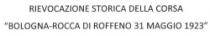 RIEVOCAZIONE STORICA DELLA CORSA BOLOGNA-ROCCA DI ROFFENO 31 MAGGIO 1923