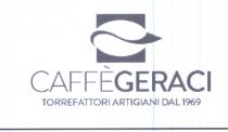 IL LOGO E LA STILIZZAZIONE DI UN CHICCO DI CAFFE CHE RISULTA DAL VUOTO DI UN ELLISSE SCAVATA NEL CORPO DI LOGO E LA STILIZZAZIONE DI UN CHICCO DI CAFFE CHE RISULTA DAL VUOTO DI UN ELLISSE SCAVATA NEL CORPO DI UN QUADRATO PERFETTO. ATTRAVERSATO DA UNA BANDA SINUOSA CHE DISEGNA LA LINEA MEDIANA DEL CHICCO E NE SUGGERISCE LA FORMA. SOTTO E RIPORTATA LA SCRITTA CAFFE GERACI TORREFATTORI ARTIGIANALI DAL 1969 . VIENE DEPOSITATO IN BIANCO E NERO MA DI FATTO SARA UTILIZZATO IN TUTTI I COLORI E COMBINAZIONI DI COLORI POSSIBILI. IL LOGO E LA STILIZZAZIONE DI UN CHICCO DI CAFFE CHE RISULTA DAL VUOTO DI UN ELLISSE SCAVATA NEL CORPO DI