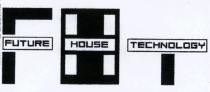 IL MARCHIO CONSISTE NELLE PAROLE FUTURE HOUSE TECHNOLOGY SCRITTE IN CARATTERE STAMPATELLO.OGNI SINGOLA PAROLA E RACCHIUSA IN RETTANGOLI CHE, AFFIANCATI MARCHIO CONSISTE NELLE PAROLE FUTURE HOUSE TECHNOLOGY SCRITTE IN CARATTERE STAMPATELLO. OGNI SINGOLA PAROLA E RACCHIUSA IN RETTANGOLI CHE, AFFIANCATI ALTRE FIGURE GEOMETRICHE, COMPONGONO LE TRE LETTERE INIZIALI DELLE TRE PAROLE. IL MARCHIO CONSISTE NELLE PAROLE FUTURE HOUSE TECHNOLOGY SCRITTE IN CARATTERE STAMPATELLO.OGNI SINGOLA PAROLA E RACCHIUSA IN RETTANGOLI CHE, AFFIANCATI