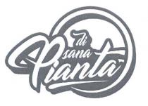 DI SANA PIANTA