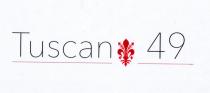 IL MARCHIO CONSISTE NELLA SCRITTA TUSCAN 49 TRA LA PAROLA TUSCAN E 49 COMPARE UN GIGLIO DI COLORE ROSSO IN MARCHIO CONSISTE NELLA SCRITTA TUSCAN 49 TRA LA PAROLA TUSCAN E 49 COMPARE UN GIGLIO DI COLORE ROSSO IN SOSTITUZIONE DELLA LETTERA Y . IL MARCHIO UTILIZZA IL CARATTERE TIPOGRAFICO AVENIR NEXT-REGULAR IL MARCHIO CONSISTE NELLA SCRITTA TUSCAN 49 TRA LA PAROLA TUSCAN E 49 COMPARE UN GIGLIO DI COLORE ROSSO IN