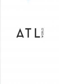 ATL WORLD. IL MARCHIO CONSISTE NELLA DICITURA ATL ASSOCIATA ALLA PAROLA WORLD, QUEST ULTIMA POSTA A LATO DELLA PAROLA ATL IN ATL WORLD. MARCHIO CONSISTE NELLA DICITURA ATL ASSOCIATA ALLA PAROLA WORLD, QUEST ULTIMA POSTA A LATO DELLA PAROLA ATL IN SENSO VERTICALE. ATL WORLD. IL MARCHIO CONSISTE NELLA DICITURA ATL ASSOCIATA ALLA PAROLA WORLD, QUEST ULTIMA POSTA A LATO DELLA PAROLA ATL IN
