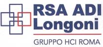 RSA ADI LONGONI LOGO CON QUATTRO QUADRATI SOVRAPPOSTI DI CUI TRE CONTORNATI DI COLORE BLU E UNO CONTONATO DI COLORE RSA ADI LONGONI LOGO CON QUATTRO QUADRATI SOVRAPPOSTI DI CUI TRE CONTORNATI DI COLORE BLU E UNO CONTONATO DI COLORE ROSSO SU FONDO BIANCO, A SEGUIRE IN ALTO VI E UNA SCRITTA IN GRASSETTO RSA ADI DI COLORE BLU E SOTTO PARALLELA UNA SCRITTA IN GRASSETTO DI COLORE BLU LONGONI . SOTTO LA SCRITTA VI E UNA RIGA ROSSA E SOTTO PARALLELA ALLA RIGA ROSSA ANCORA UN ALTRA SCRITTA GRUPPO HCI ROMA DI COLORE BLU. RSA ADI LONGONI LOGO CON QUATTRO QUADRATI SOVRAPPOSTI DI CUI TRE CONTORNATI DI COLORE BLU E UNO CONTONATO DI COLORE