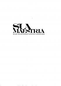 SUA MAESTRIA SALONE DELL ARTIGIANATO ARTISTICO E D ECCELLENZA E formato da scritta SUA MAESTRIA SALONE DELL ARTIGIANATO ARTISTICO E D ECCELLENZA, in carattere SUA MAESTRIA SALONE DELL ARTIGIANATO ARTISTICO E D ECCELLENZA E formato da scritta SUA MAESTRIA SALONE DELL ARTIGIANATO ARTISTICO E D ECCELLENZA, in carattere stampatello maiuscolo; la scritta è disposta su tre livelli. La A di SUA è collegata da una linea trasversale alla S della scritta MAESTRIA che si trova sul secondo livello. Nel terzo livello è posta la scritta SALONE DELL ARTIGIANATO ARTISTICO E D ECCELLENZA. SUA MAESTRIA SALONE DELL ARTIGIANATO ARTISTICO E D ECCELLENZA figurativo