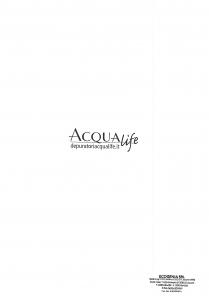 ACQUA scritto in stampatello segue attaccato LIFE scritto in corsivo, ACQUA ha una sotto una piccola linea continua che incrocia ACQUA scritto in stampatello segue attaccato LIFE scritto in corsivo, ACQUA ha una sotto una piccola linea continua che incrocia la parte bassa della scritta LIFE scritto in corsivo, mentre la scritta depuratoriacqualife.it e scritta con piccoli caratteri in minuscolo sotto la sottolineatura della scritta ACQUA ACQUA scritto in stampatello segue attaccato LIFE scritto in corsivo, ACQUA ha una sotto una piccola linea continua che incrocia