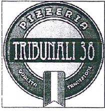 TRATTASI DI MARCHIO DI FORMA CIRCOLARE CON SCRITTA PIZZERIA IN GRASSETTO IN ALTO, IN BASSO A SINISTRA QUALITÀ TRATTASI DI MARCHIO DI FORMA CIRCOLARE CON SCRITTA PIZZERIA IN GRASSETTO IN ALTO, IN BASSO A SINISTRA QUALITÀ IN GRASSETTO E IN BASSO A DESTRA TRADIZIONE IN STAMPATELLO. TRA LE DUE SCRITTE QUALITÀ E TRADIZIONE E PRESENTE UNA FIGURA RETTANGOLARE CON BASE INFERIORE CON ANGOLO DI 30 GRADI . AL CENTRO DEL MARCHIO SONO PRESENTI ALTRE DUE CIRCONFERENZE PIU PICCOLE CON AL CENTRO LA SCRITTA TRIBUNALI 38 TRATTASI DI MARCHIO DI FORMA CIRCOLARE CON SCRITTA PIZZERIA IN GRASSETTO IN ALTO, IN BASSO A SINISTRA QUALITÀ