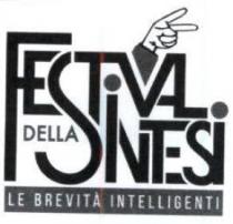 IL MARCHIO E RAPPRESENTATO DALLA FUSIONE E INTEGRAZIONE DELLE DUE PAROLE: FESTIVAL E SINTESI . ALCUNE LETTERE DELLE DUE PAROLE SONO MARCHIO E RAPPRESENTATO DALLA FUSIONE E INTEGRAZIONE DELLE DUE PAROLE: FESTIVAL E SINTESI . ALCUNE LETTERE DELLE DUE PAROLE SONO IN COMUNE TRA LORO E ALTRE LETTERE SONO IN COMUNE ALL INTERNO DELLE SINGOLE PAROLE. DALL INTERNO DELLA LETTERA V DI FESTIVAL EMERGE L IMMAGINE DI UN BRACCIO CHE TERMINA CON UNA MANO CARATTERIZZATA DALL INDICE E DALL ANULARE NEL GESTO DELLA FORBICE. SOTTO L INSIEME FESTIVAL DELLA SINTESI COMPARE UNA FASCIA ALL INTERNO DELLA QUALE, IN NEGATIVO, VI E LA SCRITTA: LE BREVITA INTELLIGENTI . FESTIVAL della SINTESI - LE BREVITA INTELLIGENTI figurativo