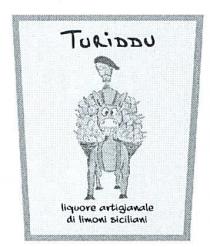 marchio figurativo è formato dalla scritta in lingua Siciliano Turiddu, sotto la quale è raffigurata l immagine di un contadino siciliano marchio figurativo è formato dalla scritta in lingua Siciliano Turiddu, sotto la quale è raffigurata l immagine di un contadino siciliano con la coppola, sulla groppa di un asino sorridente che trasporta due ceste tipiche siciliane colme di limoni. In basso la scritta in corsivo e su due righe liquore artigianale da limoni siciliani . Il marchio può essere riprodotto in qualsiasi tonalità di colore. Il marchio figurativo è formato dalla scritta in lingua Siciliano Turiddu, sotto la quale è raffigurata l immagine di un contadino siciliano