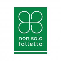 MARCHIO DENOMINATIVO COSTITUITO DA UN ELEMENTO GRAFICO RAFFIGURANTE UN QUADRIFOGLIO STILIZZATO, CREATO CON QUATTRO CERCHI UNITI TRA LORO, CON I MARCHIO DENOMINATIVO COSTITUITO DA UN ELEMENTO GRAFICO RAFFIGURANTE UN QUADRIFOGLIO STILIZZATO, CREATO CON QUATTRO CERCHI UNITI TRA LORO, CON I DUE CERCHI DI DESTRA APERTI NELLA PARTE CENTRALE DELL ELEMENTO, E DALLE PAROLE NON SOLO FOLLETTO MARCHIO DENOMINATIVO COSTITUITO DA UN ELEMENTO GRAFICO RAFFIGURANTE UN QUADRIFOGLIO STILIZZATO, CREATO CON QUATTRO CERCHI UNITI TRA LORO, CON I