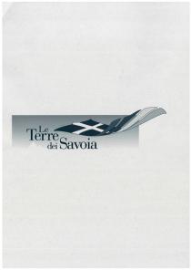 LE TERRE DEI SAVOIA. SCUDO CROCIATO A 4 NASTRI SU GRAFICA DI CIME MONTANE E SULLO SFONDO CIELO. A SINISTRA LE TERRE DEI SAVOIA. SCUDO CROCIATO A 4 NASTRI SU GRAFICA DI CIME MONTANE E SULLO SFONDO CIELO. A SINISTRA DELLO SCUDO DICITURA LE TERRE DI SAVOIA SU 3 RIGHE. PRIMA RIGA: LE CON L MAIUSCOLA; SECONDA RIGA: TERRE CON T MAIUSCOLA; TERZA RIGA: DEI SAVOIA CON S MAIUSCOLA, TERRE E SAVOIA CON CARATTERI PIU GRANDI. LE TERRE DEI SAVOIA. SCUDO CROCIATO A 4 NASTRI SU GRAFICA DI CIME MONTANE E SULLO SFONDO CIELO. A SINISTRA