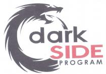 DARK SIDE PROGRAM il marchio e rappresentato da immagine stilizzata in colore nero di corpo di cane raccolto in forma DARK SIDE PROGRAM marchio e rappresentato da immagine stilizzata in colore nero di corpo di cane raccolto in forma sferica. All interno dell immagine, e riportata a scalare, la dicitura dark SIDE PROGRAM, dove la parola dark di colore nero e rappresentata in corsivo, la parola SIDE in stampatello di colore rosso mattone e la parola PROGRAM in stampatello di colore nero. DARK SIDE PROGRAM il marchio e rappresentato da immagine stilizzata in colore nero di corpo di cane raccolto in forma