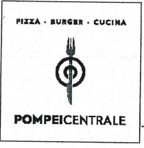 IL MARCHIO CONSISTE IN UN DISEGNO DI DUE CERCHI UNO PIU GRANDE ED UNO PIU PICCOLO ALL INTERNO DEL PIU GRANDE, MARCHIO CONSISTE IN UN DISEGNO DI DUE CERCHI UNO PIU GRANDE ED UNO PIU PICCOLO ALL INTERNO DEL PIU GRANDE, I CERCHI SONO ATTRAVERSATI DA UN DISEGNO RAFFIGURANTE NELLA PARTE ALTA UNA FORCHETTA E NELLA PARTE BASSA UN COLTELLO AL DI SOPRA DI DETTO DISEGNO TROVIAMO LE SCRITTE IN STAMPATELLO MAIUSCOLO PIZZA - BURGHER- CUCINA MENTRE AL DI SOTTO TROVIAMO LA SCRITTA IN CARATERI STAMPATELLO MAIUSCOLO POMPEI CENTRALE CON LA CARATTERISTICA CHE LA SCRITTA POMPEI E IN GRASSETTO, IN TUTTI I COLORI, STILI, FORME E CARATTERI ESISTENTI. IL TUTTO MEGLIO RAPPRESENTATO NELL ALLEGATO MODELLO IL MARCHIO CONSISTE IN UN DISEGNO DI DUE CERCHI UNO PIU GRANDE ED UNO PIU PICCOLO ALL INTERNO DEL PIU GRANDE